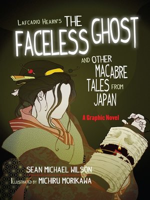 cover image of Lafcadio Hearn's "The Faceless Ghost" and Other Macabre Tales from Japan